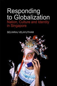 Enlarge image Cover: Responding to Globalization - Institute of Southeast Asian Studies