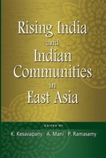 Cover: Rising India and Indian Communities in East Asia - Iseas Publishing