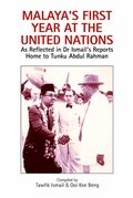 Cover: Malaya's First Year at the United Nations - Iseas Publishing