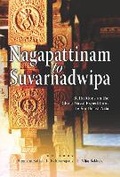 Cover: Nagappattinam to Suvarnadweepa - ISEAS