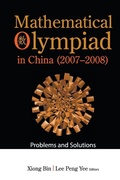 Cover: Mathematical Olympiad In China (2007-2008): Problems And Solutions - World Scientific Publishing Co Pte Ltd