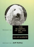 Cover: Essays on the Blurring of Art and Life - University of California Press