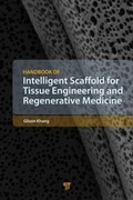 Cover: Handbook of Intelligent Scaffold for Tissue Engineering and Regenerative Medicine - Pan Stanford Publishing Pte Ltd