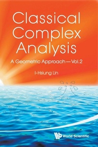 Abbildung von: Classical Complex Analysis: A Geometric Approach (Volume 2) - World Scientific Publishing Co Pte Ltd