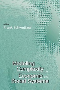 Enlarge image Cover: Modeling Complexity In Economic And Social Systems - World Scientific Publishing Co Pte Ltd