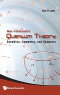Cover: Non-relativistic Quantum Theory: Dynamics, Symmetry And Geometry - World Scientific Publishing Co Pte Ltd
