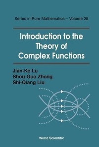 Enlarge image Cover: Introduction To The Theory Of Complex Functions - World Scientific Publishing Co Pte Ltd
