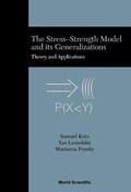 Cover: Stress-strength Model And Its Generalizations, The: Theory And Applications - World Scientific Publishing Co Pte Ltd