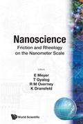 Cover: Nanoscience: Friction And Rheology On The Nanometer Scale - World Scientific Publishing Co Pte Ltd