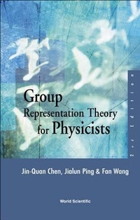 Enlarge image Cover: Group Representation Theory For Physicists (2nd Edition) - World Scientific Publishing Co Pte Ltd