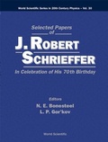 Cover: Selected Papers Of J Robert Schrieffer In Celebration Of His 70th Birthday - World Scientific Publishing Co Pte Ltd
