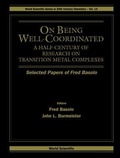 Cover: On Being Well-coordinated: A Half-century Of Research On Transition Metal Complexes - World Scientific Publishing Co Pte Ltd