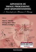 Cover: Advances In Image Processing & Understanding: A Festschrift For Thomas S Huang - World Scientific Publishing Co Pte Ltd