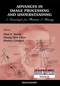 Enlarge image Cover: Advances In Image Processing & Understanding: A Festschrift For Thomas S Huang - World Scientific Publishing Co Pte Ltd