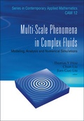 Cover: Multi-scale Phenomena In Complex Fluids: Modeling, Analysis And Numerical Simulations - World Scientific Publishing Co Pte Ltd