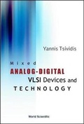 Cover: Mixed Analog-digital Vlsi Devices And Technology - World Scientific Publishing Co Pte Ltd