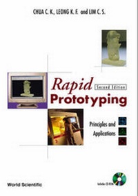 Enlarge image Cover: Rapid Prototyping: Principles And Applications (With Companion Cd-rom) - World Scientific Publishing Co Pte Ltd