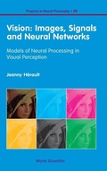 Cover: Vision: Images, Signals And Neural Networks - Models Of Neural Processing In Visual Perception - World Scientific Publishing Co Pte Ltd