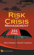 Cover: Risk And Crisis Management: 101 Cases (Revised Edition) - World Scientific Publishing Co Pte Ltd