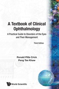 Cover: Textbook Of Clinical Ophthalmology, A: A Practical Guide To Disorders Of The Eyes And Their Management (3rd Edition) - World Scientific Publishing Co Pte Ltd