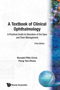 Enlarge image Cover: Textbook Of Clinical Ophthalmology, A: A Practical Guide To Disorders Of The Eyes And Their Management (3rd Edition) - World Scientific Publishing Co Pte Ltd