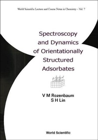 Abbildung von: Spectroscopy And Dynamics Of Orientationally Structured Adsorbates - World Scientific Publishing Co Pte Ltd