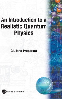 Enlarge image Cover: Introduction To A Realistic Quantum Physics, An - World Scientific Publishing Co Pte Ltd