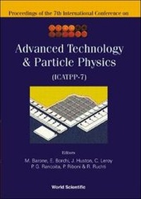 Enlarge image Cover: Advanced Technology And Particle Physics - Proceedings Of The 7th International Conference On Icatpp-7 - World Scientific Publishing Co Pte Ltd