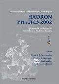 Cover: Hadron Physics 2002: Topics On The Structure And Interaction Of Hadronic Systems - Proceedings Of The Viii International Workshop - World Scientific Publishing Co Pte Ltd
