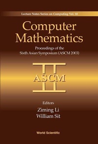 Enlarge image Cover: Computer Mathematics: Proceedings Of The Sixth Asian Symposium (Ascm'03) - World Scientific Publishing Co Pte Ltd