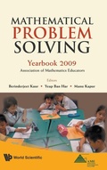 Cover: Mathematical Problem Solving: Yearbook 2009, Association Of Mathematics Educator - World Scientific Publishing Co Pte Ltd