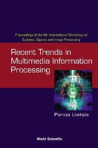 Enlarge image Cover: Recent Trends In Multimedia Information Processing - Proceedings Of The 9th International Workshop On Systems, Signals And Image Processing (Iwssip'02) - World Scientific Publishing Co Pte Ltd
