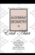Cover: Algebraic Geometry In East Asia, Proceedings Of The Symposium - World Scientific Publishing Co Pte Ltd