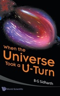 Cover: When The Universe Took A U-turn - World Scientific Publishing Co Pte Ltd