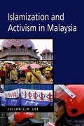 Cover: Islamization and Activism in Malaysia - Iseas Publishing