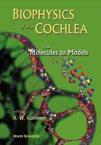 Enlarge image Cover: Biophysics Of The Cochlea: From Molecules To Models - Proceedings Of The International Symposium - World Scientific Publishing Co Pte Ltd