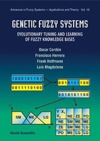 Abbildung von: Genetic Fuzzy Systems: Evolutionary Tuning And Learning Of Fuzzy Knowledge Bases - World Scientific Publishing Co Pte Ltd