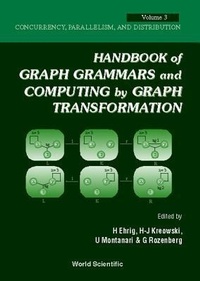 Enlarge image Cover: Handbook Of Graph Grammars And Computing By Graph Transformation - Volume 3: Concurrency, Parallelism, And Distribution - World Scientific Publishing Co Pte Ltd