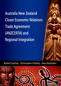 Cover: Australia New Zealand Closer Economic Relations Trade Agreement (ANZCERTA) and Regional Integration - Iseas Publishing