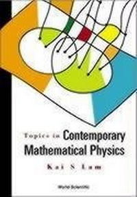 Enlarge image Cover: Topics In Contemporary Mathematical Physics - World Scientific Publishing Co Pte Ltd