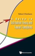 Cover: Guide To Distribution Theory And Fourier Transforms, A - World Scientific Publishing Co Pte Ltd