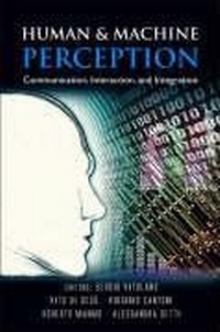 Enlarge image Cover: Human And Machine Perception: Communication, Interaction, And Integration - World Scientific Publishing Co Pte Ltd