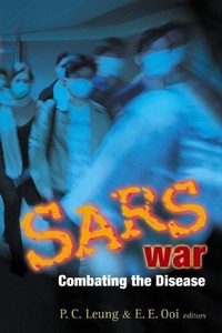 Enlarge image Cover: Sars War: Combating The Disease - World Scientific Publishing Co Pte Ltd