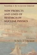 Cover: New Projects And Lines Of Research In Nuclear Physics, Proceedings Of The International Symposium - World Scientific Publishing Co Pte Ltd