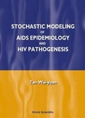 Cover: Stochastic Modelling Of Aids Epidemiology And Hiv Pathogenesis - World Scientific Publishing Co Pte Ltd