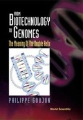 Cover: From Biotechnology To Genomes: The Meaning Of The Double Helix - World Scientific Publishing Co Pte Ltd