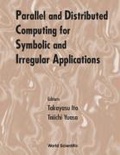 Cover: Parallel And Distributed Computing For Symbolic And Irregular Applications - Proceedings Of The International Workshop Pdsia aEUR (TM)99 - World Scientific Publishing Co Pte Ltd
