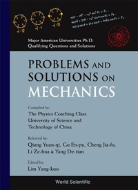 Enlarge image Cover: Problems And Solutions On Mechanics - World Scientific Publishing Co Pte Ltd