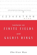 Cover: Lectures On Finite Fields And Galois Rings - World Scientific Publishing Co Pte Ltd