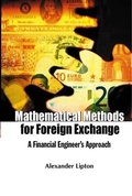 Cover: Mathematical Methods For Foreign Exchange: A Financial Engineer's Approach - World Scientific Publishing Co Pte Ltd